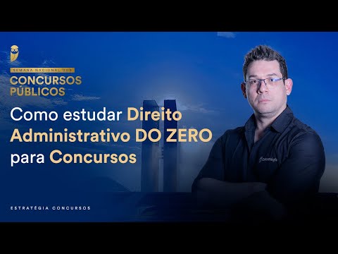 Como estudar Direito Administrativo DO ZERO para Concursos - Semana Nacional EC