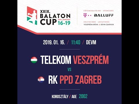 XXIX. BALATON CUP  11:40  TELEKOM VESZPRÉM 2002 – RK PPD ZAGREB 2002