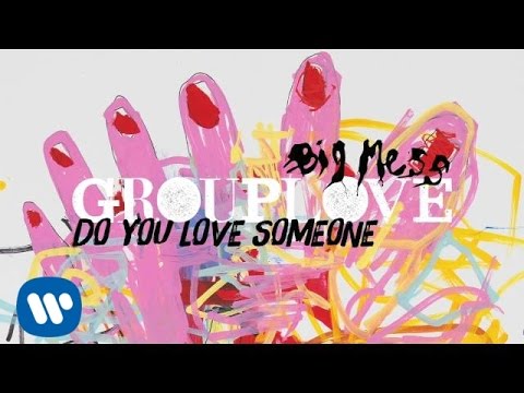 Grouplove - Do You Love Someone [Official Audio]