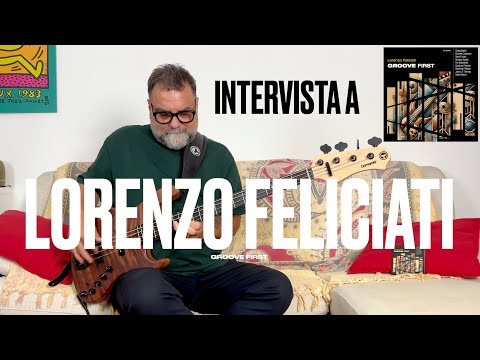 Interview with Lorenzo Feliciati – “Groove First” #bassyourlife
