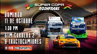 Súper Copa Roshfrans Monterrey | GTM & Tractocamiones | EN VIVO
