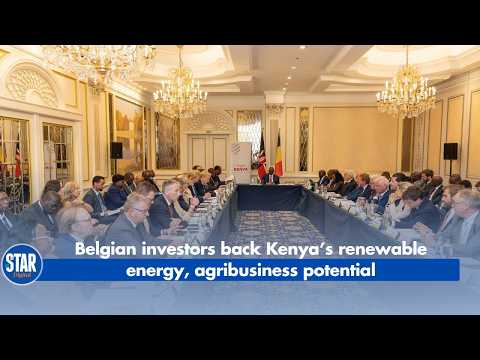 Belgian investors back Kenya’s renewable energy, agribusiness potential