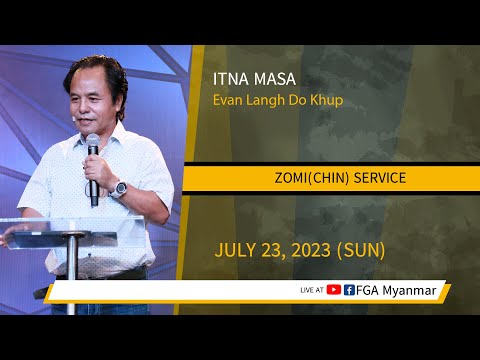 Evan Langh Do Khup | ITNA MASA | July 23, 2023 - Z