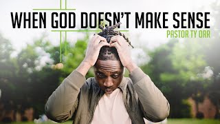 When God Doesn't Make Sense