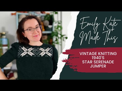 Join Me in Knitting the 1940's Star Serenade Jumper! | Vintage Knitting Project Diary🧶