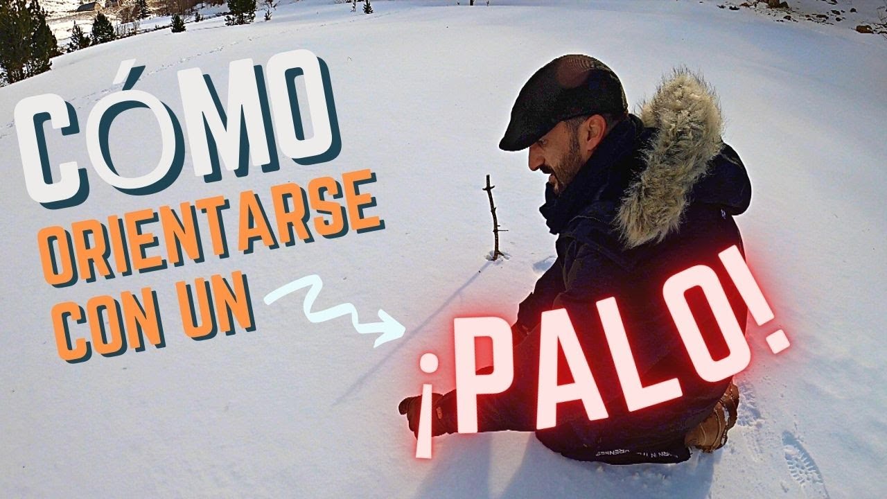 ¿¡CÓMO ORIENTARSE con un PALO y el SOL! - Método FÁCIL | Técnicas de Supervivencia en la Montaña