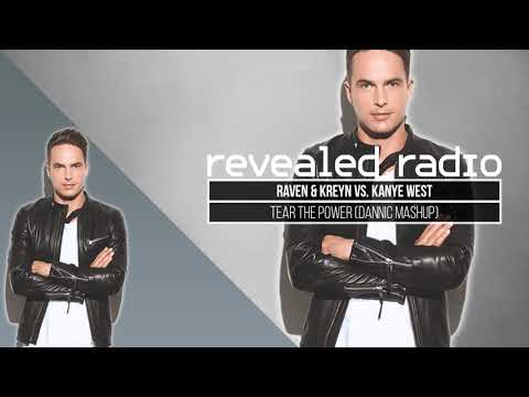 Raven & Kreyn vs. Kanye West - Tear The Power (Dannic Mashup)