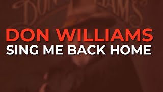 Don Williams - Sing Me Back Home (Official Audio)