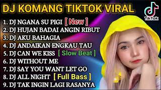 Download lagu DJ KOMANG FULL ALBUM TERBARU 2021 | REMIX SLOW VIRAL TIKTOK|Dj Ngana Su Pigi |Dj Andaikan Engkau Tau mp3 Download lagu DJ KOMANG FULL ALBUM TERBARU 2021 | REMIX SLOW VIRAL TIKTOK|Dj Ngana Su Pigi |Dj Andaikan Engkau Tau mp3