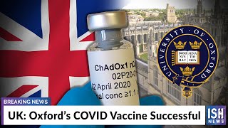 UK: Oxford’s COVID Vaccine Successful