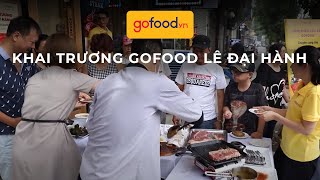 CÙNG NHÌN LẠI TOÀN CẢNH NGÀY KHAI TRƯƠNG CỬA HÀNG GOFOOD LÊ ĐẠI HÀNH
