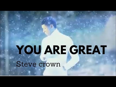 YOU ARE GREAT- STEVE CROWN (The Official Video) #worship #stevecrown #yahweh #trending
