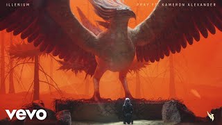 ILLENIUM - Pray (Audio) ft. Kameron Alexander