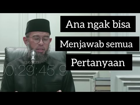 ana ngak bisa jawab pertanyaan antum -   Ustadz Muhammad Nuzul Dzikri Hafizahullah