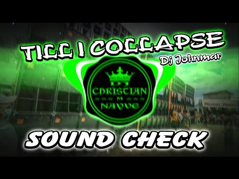 Till i Collapse Sound Check - Dj Christian Nayve ft Dj Johnmar