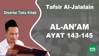 Surat Al-An'am Ayat 143-145 # Tafsir Al-Jalalain # KH. Ahmad Bahauddin Nursalim