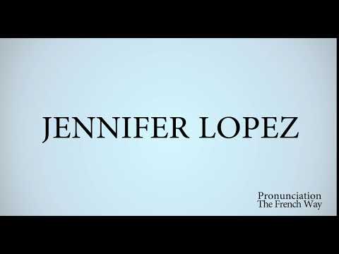 How To Pronounce JENNIFER LOPEZ The French Way