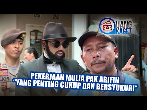 UANG KAGET EPISODE 144 - Pekerjaan Mulia Pak Arifin Yang Penting Cukup Dan Bersyukur!