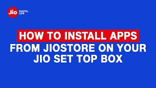 How to Install Apps From JioStore on your Jio Set 
