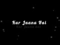 Hoga Jahan Pe Andhere Ka Sawera ️ Black Screen Whatsapp Status Video
