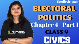 ELECTORAL POLITICS (PART 1) CHAPTER 4 CLASS 9- CIVICS