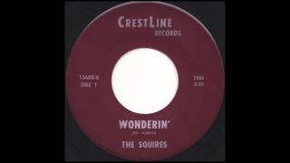 The Squires - Wonderin&#39; (1965)