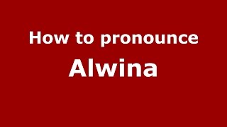 How to pronounce Alwina
