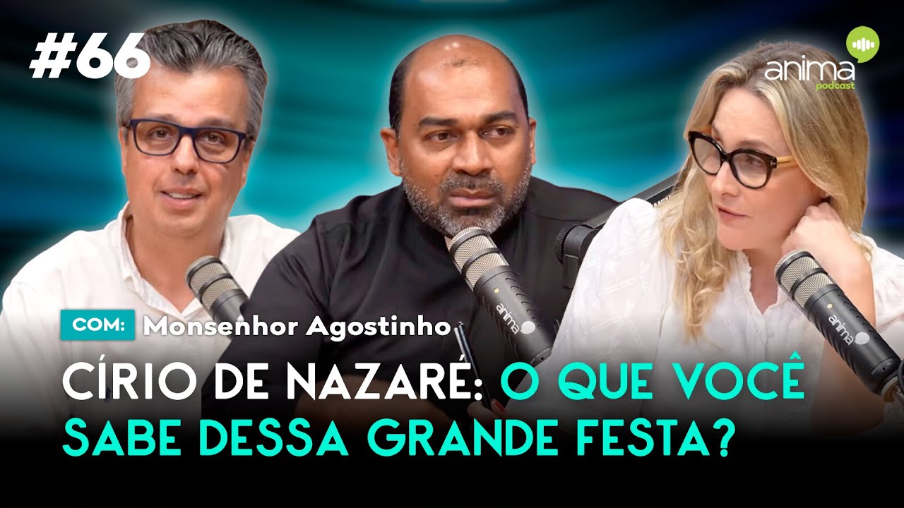 Círio de Nazaré. O que você sabe dessa grande festa? | Ep. #66 | com Monsenhor Agostinho