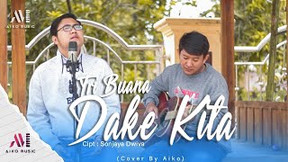 Download lagu TRI BUANA - DAKE KITA | COVER BY AIKO (TARLING AKUSTIK) mp3