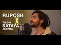 Ruposh ❌ Tu Bhi Sataya Jayega - Sid Rajput | Cover
