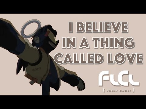 FLCL - I Believe in a Thing Called Love (AMV)