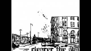 Clearer the Sky - Last Night Was the Stuff of Nightmares