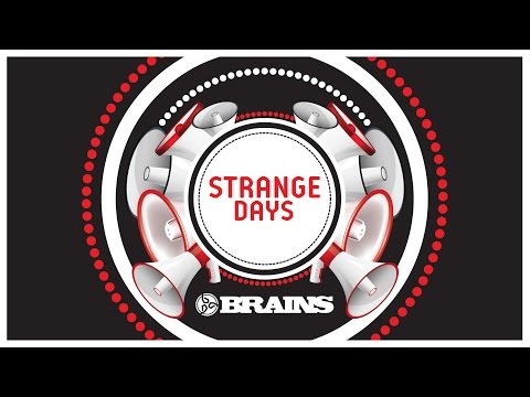 BRAINS - STRANGE DAYS