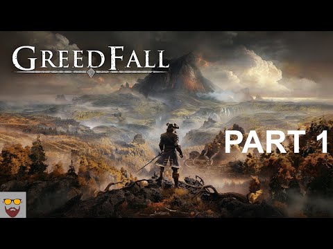 Let's Play Greedfall - Part 1: Welcome to Serene - PC Gameplay Walkthrough Blind