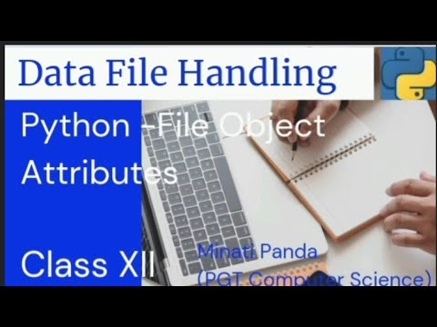 Data Handlingpython File Object Attributes Class Xii Computer Science