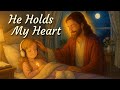He Holds My Heart Healing Christian Music For Peace And Hope