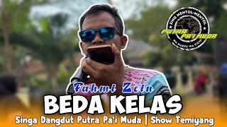 Download lagu BEDA KELAS - VOC : FAHMI ZEIN | PUTRA PA'I MUDA | SHOW TEMIYANG mp3