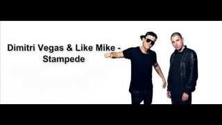 Dimitri Vegas &amp; Like Mike - Stampede