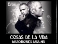Eros Ramazzotti - Cosas De La Vida (Bass Mix)