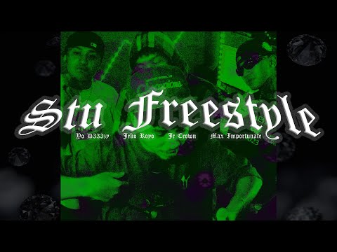 Yo D333zy - STU FREESTYLE Ft. Jeko Royo, Jr Crown & Max Importunate (Cypher Visualizer)