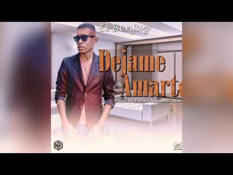 El Benjaz - Déjame Amarte_ Prod By_ Frisky_Nova Récords
