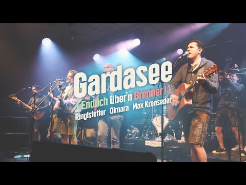 Ringlstetter, Oimara, Max Kronseder - Gardasee (Endlich über'n Brenner!) (offizielles Musikvideo)