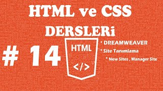 HTML/CSS DERSLERİ - DERS  14 - Dreamweaver da Site Tanımlama - Manage Sites -New Sites