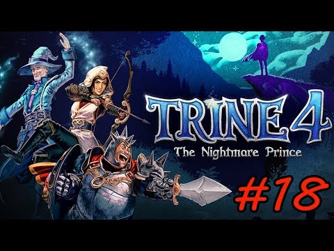 Trine 4: The Nightmare Prince - Walkthrough - Part 18 - Haunted Tombs (PC HD) [1080p60FPS]