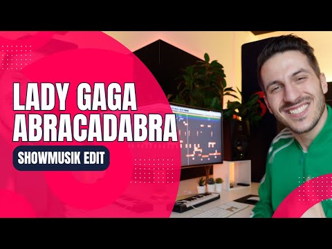 LADY GAGA - ABRACADABRA (SHOWMUSIK DANCE EDIT) [FULL VERSION]