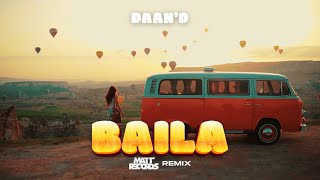 Daan'D - Baila (Mattrecords Remix)