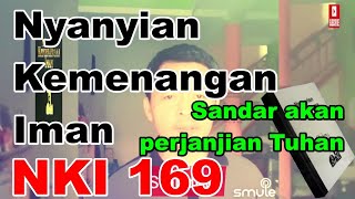 Download lagu Nyanyian Kemenangan Iman | Sandar Akan Perjanjian Tuhan Yesus | Standing on the promises | NKI 169🇮🇩 mp3