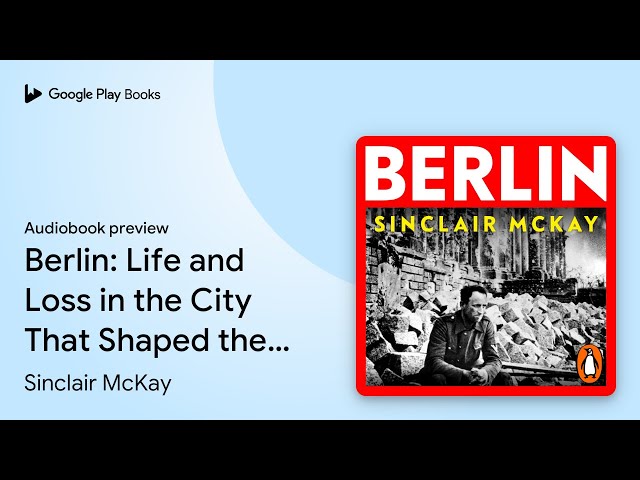 Vídeo relacionado con Berlin: Life and Loss in the City That Shaped the Century. From the bestselling author of Dresden