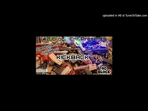 Road Runnah Jay Ft. Jungle Boyy - KickBack