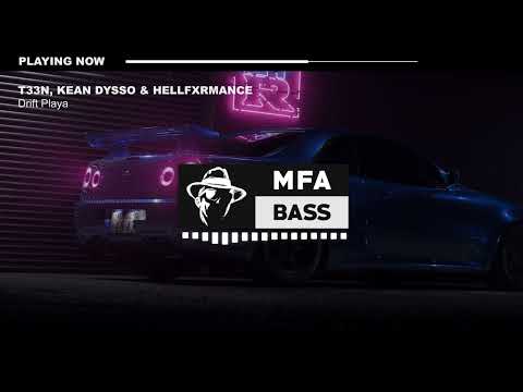 T33N, KEAN DYSSO & HELLFXRMANCE - Drift Playa